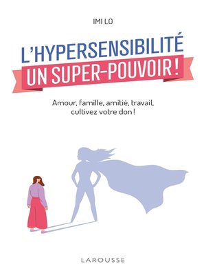 cover image of L'hypersensibilité, un super-pouvoir !